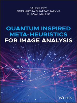 cover image of Quantum Inspired Meta-heuristics for Image Analysis